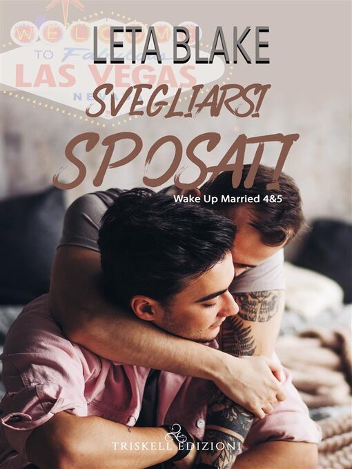 Title details for Svegliarsi sposati 4&5 by Leta Blake - Available